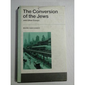    The Conversion of the Jews and Other Essays  -  Mark SHECHNER 
